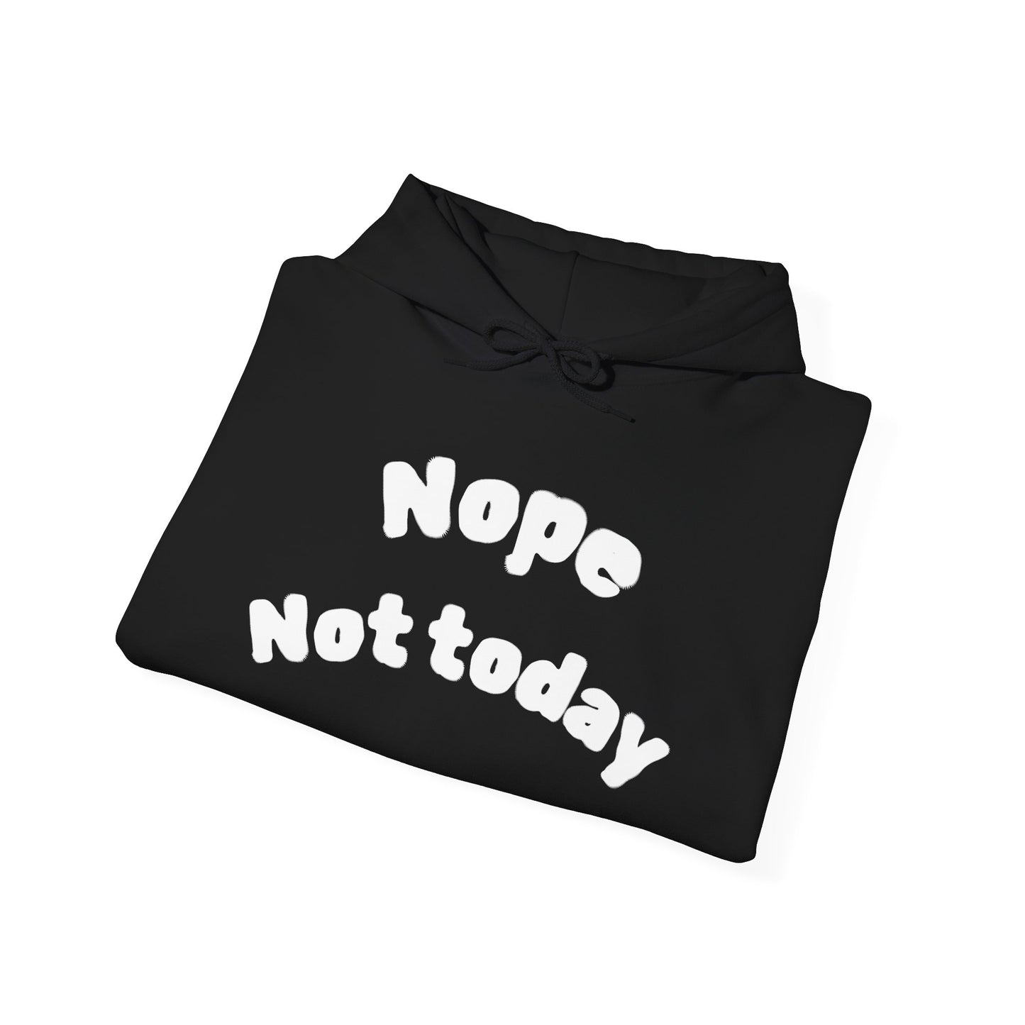 "Nope Not Today" Heavy Blend Hoodie