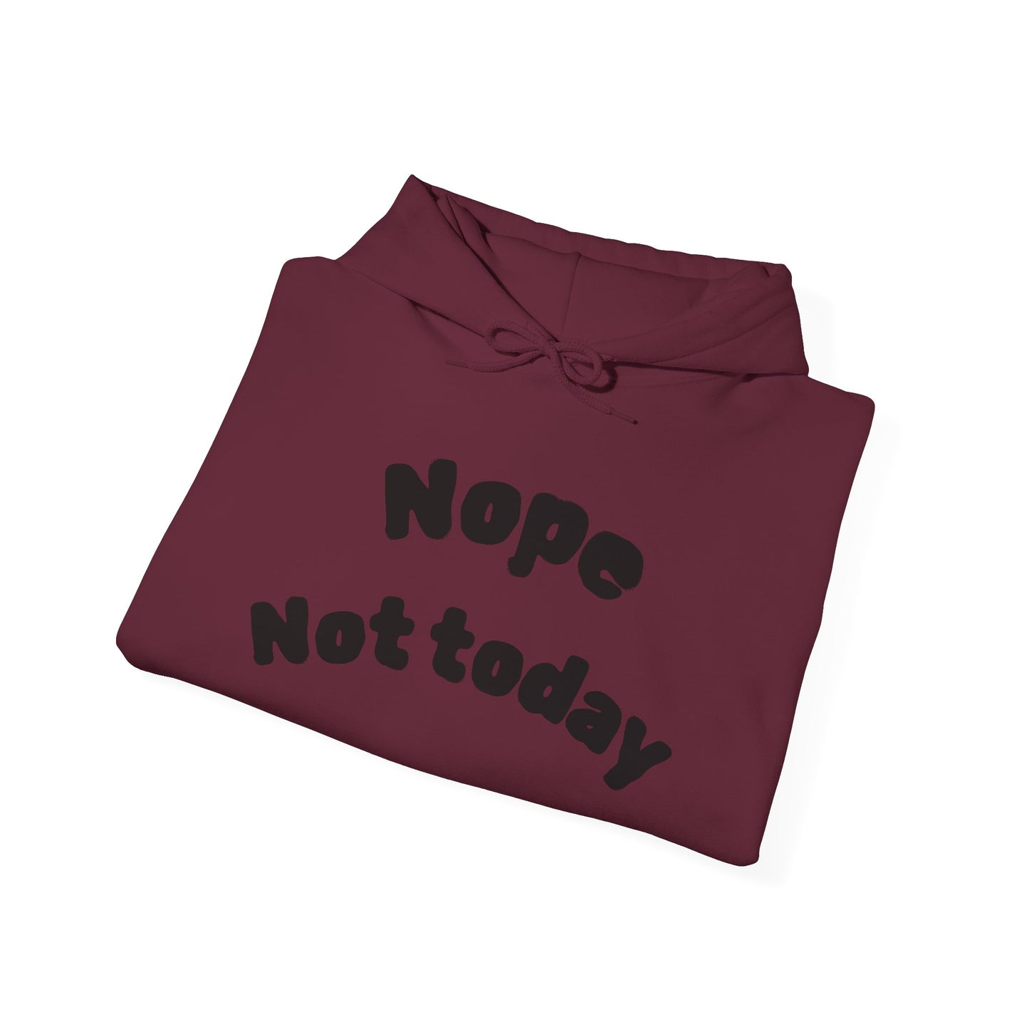 "Nope Not Today" Heavy Blend Hoodie