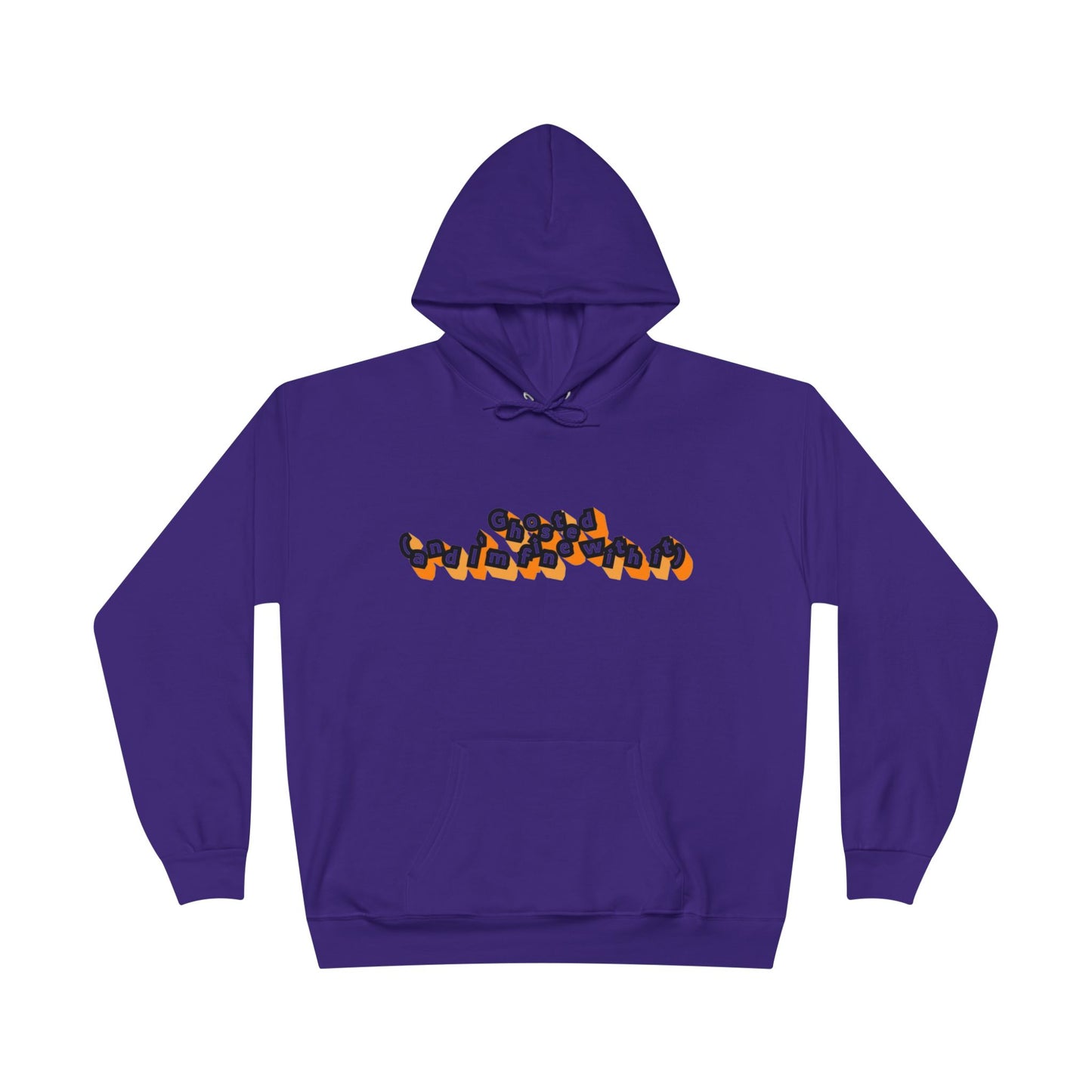 Eco-Friendly Graphic Hoodie Ghosted and I'm Fine With It