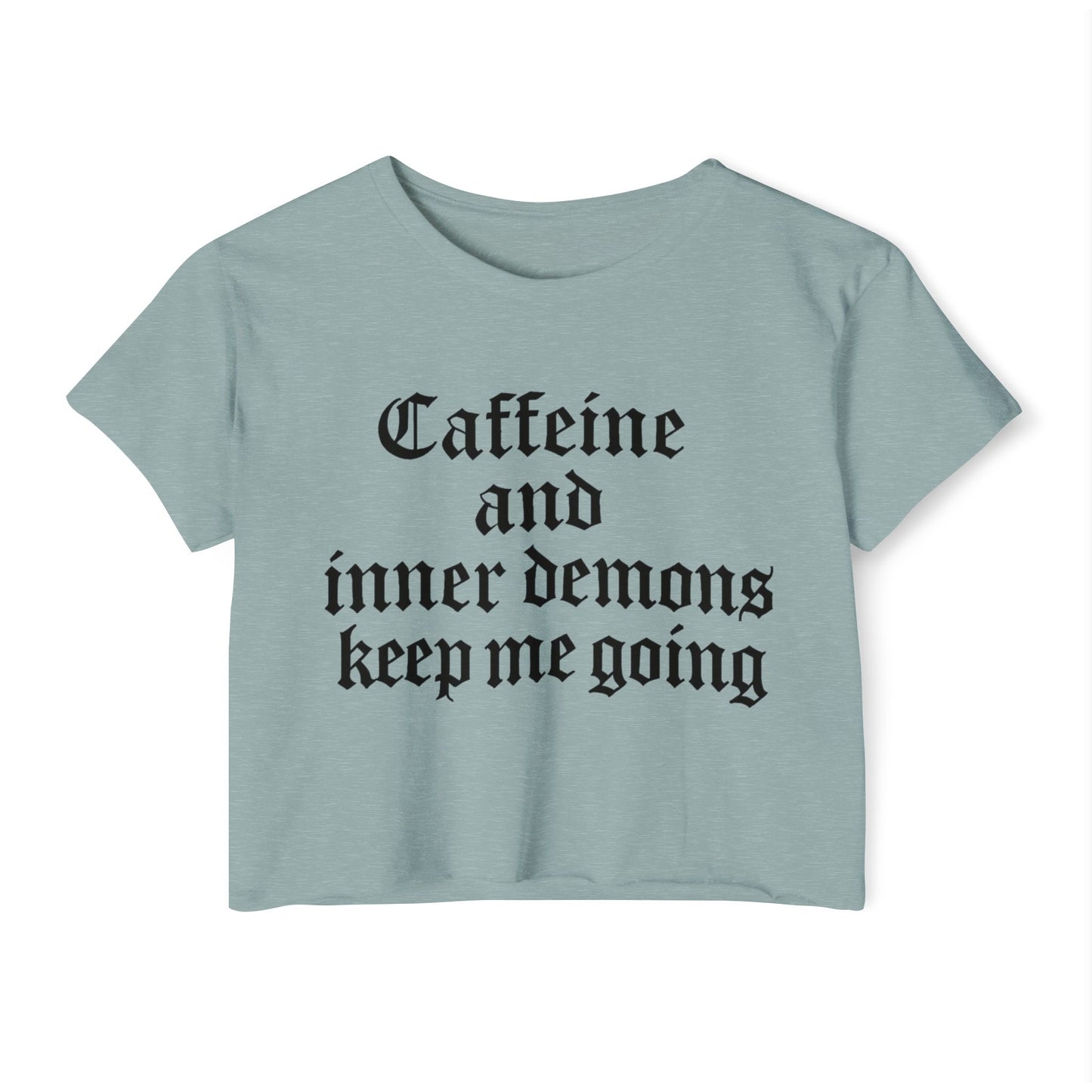 Caffeine and Inner Demons Crop Top -Boho Shirt