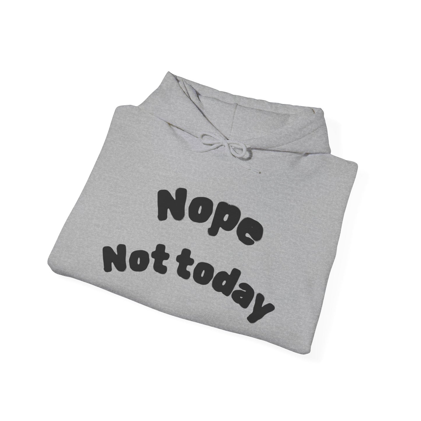 "Nope Not Today" Heavy Blend Hoodie