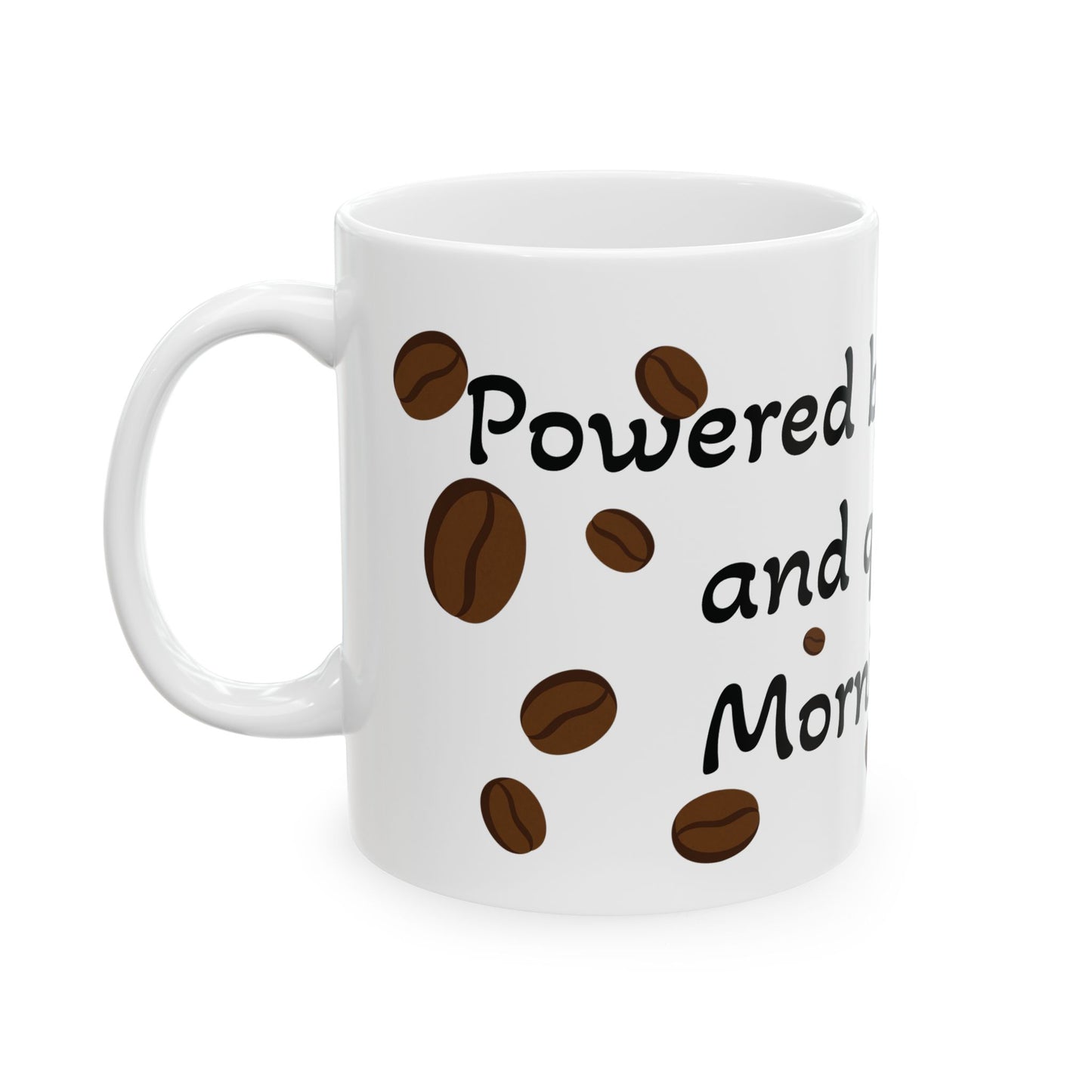 Coffee Mug - Powered by Coffee and Quiet Mornings