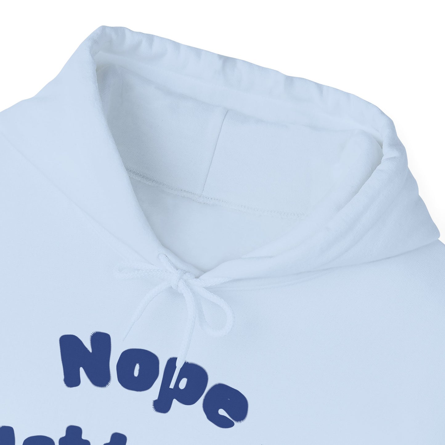 "Nope Not Today" Heavy Blend Hoodie