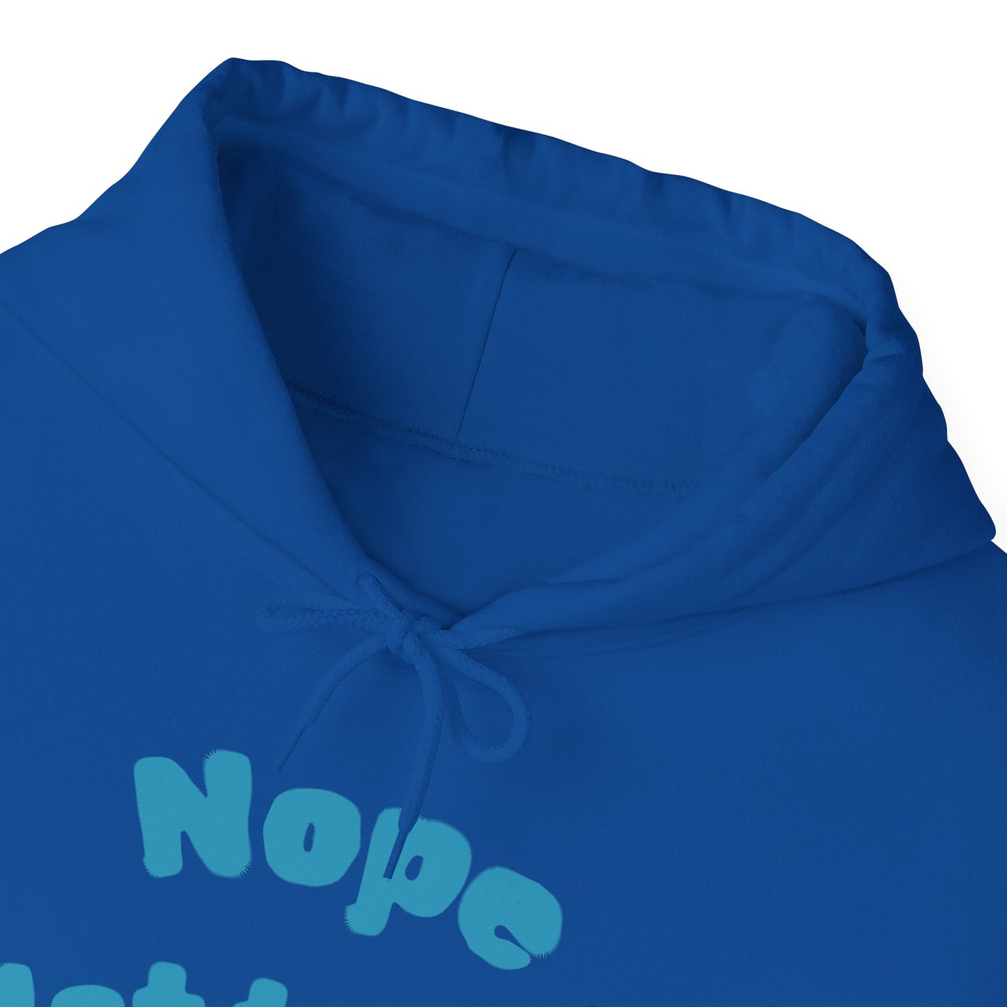 "Nope Not Today" Heavy Blend Hoodie