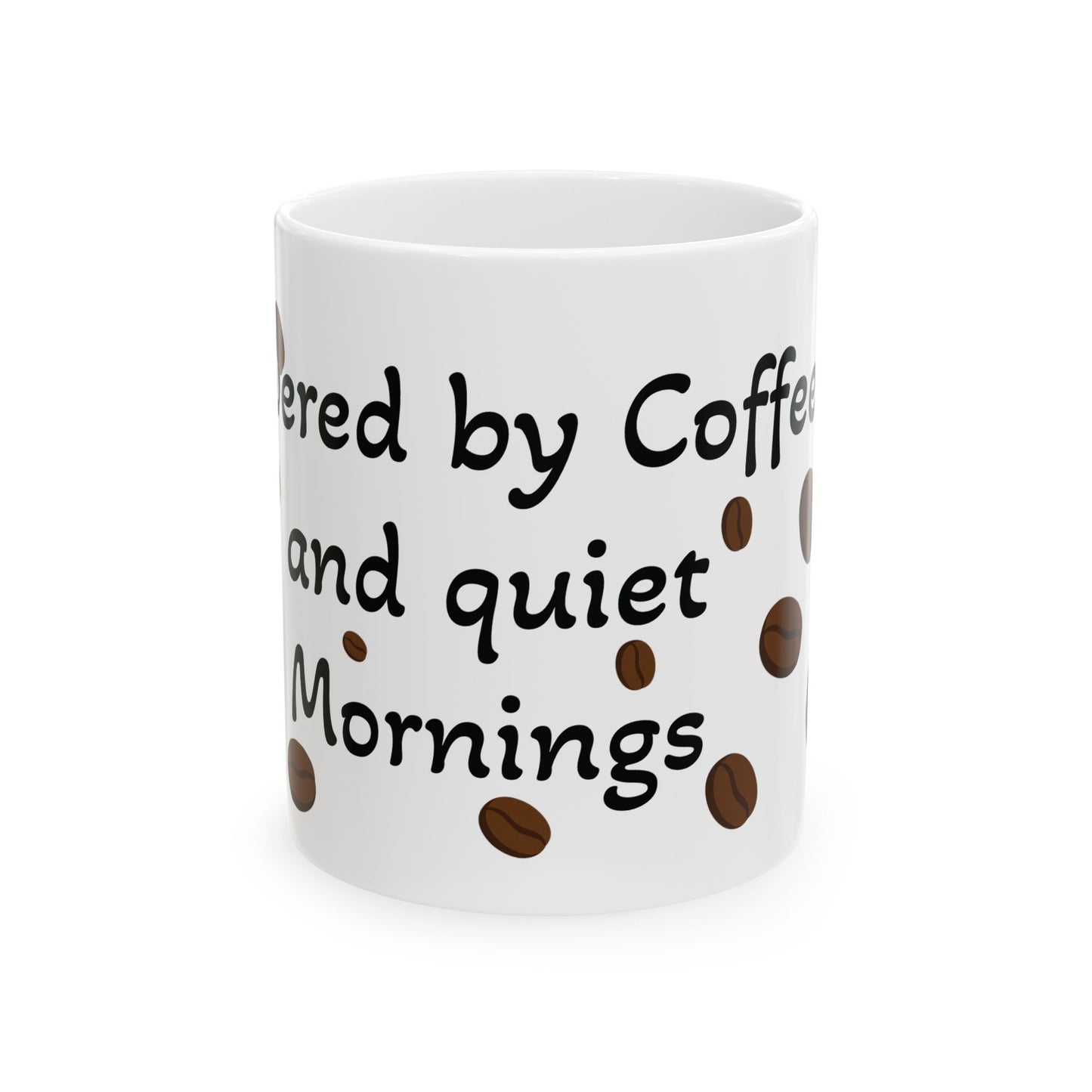Coffee Mug - Powered by Coffee and Quiet Mornings
