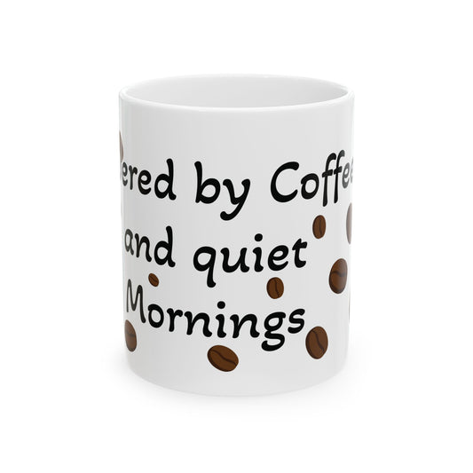 Coffee Mug - Powered by Coffee and Quiet Mornings