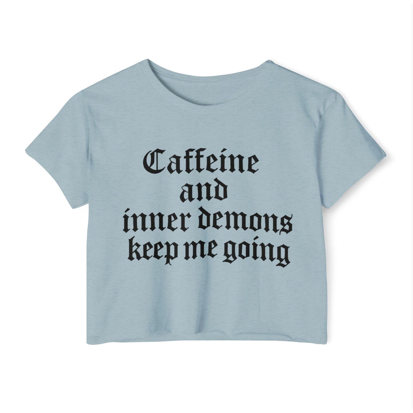 Caffeine and Inner Demons Crop Top -Boho Shirt