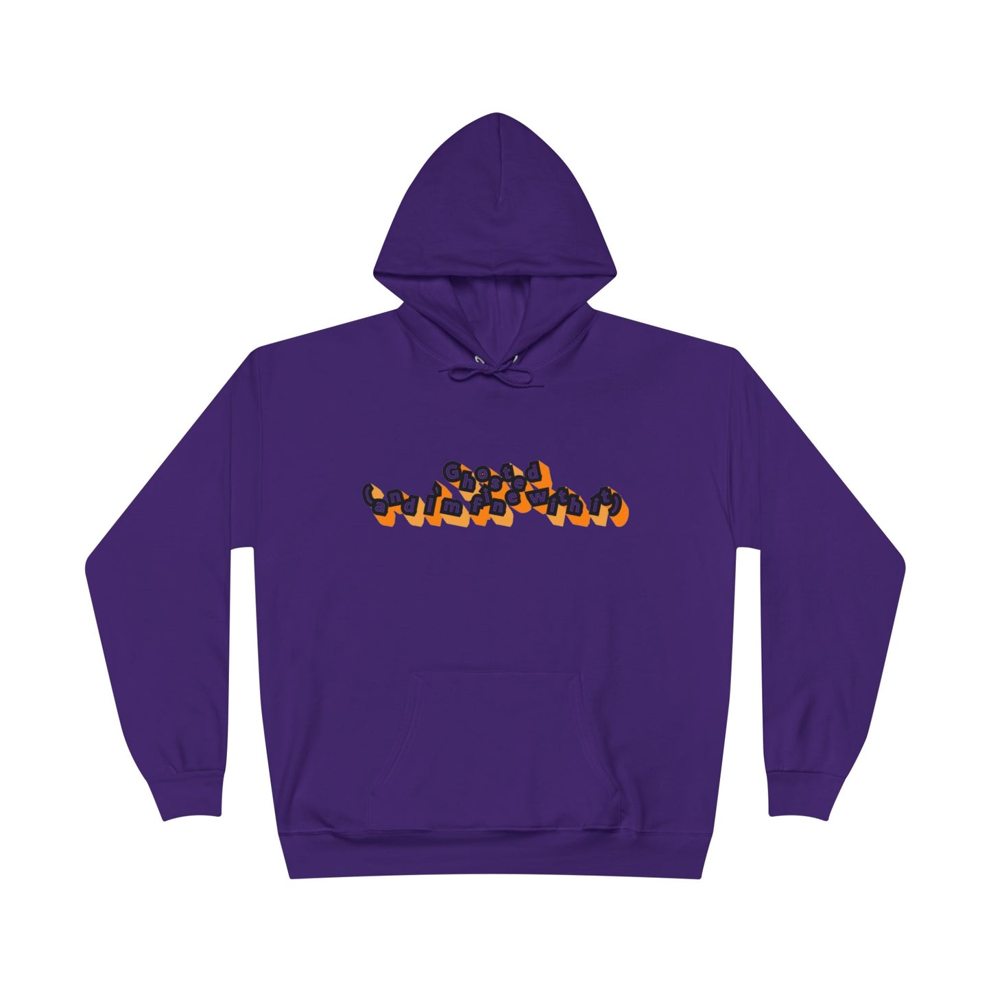 Eco-Friendly Graphic Hoodie Ghosted and I'm Fine With It