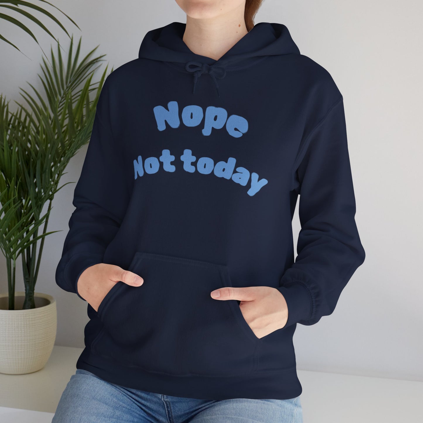 "Nope Not Today" Heavy Blend Hoodie