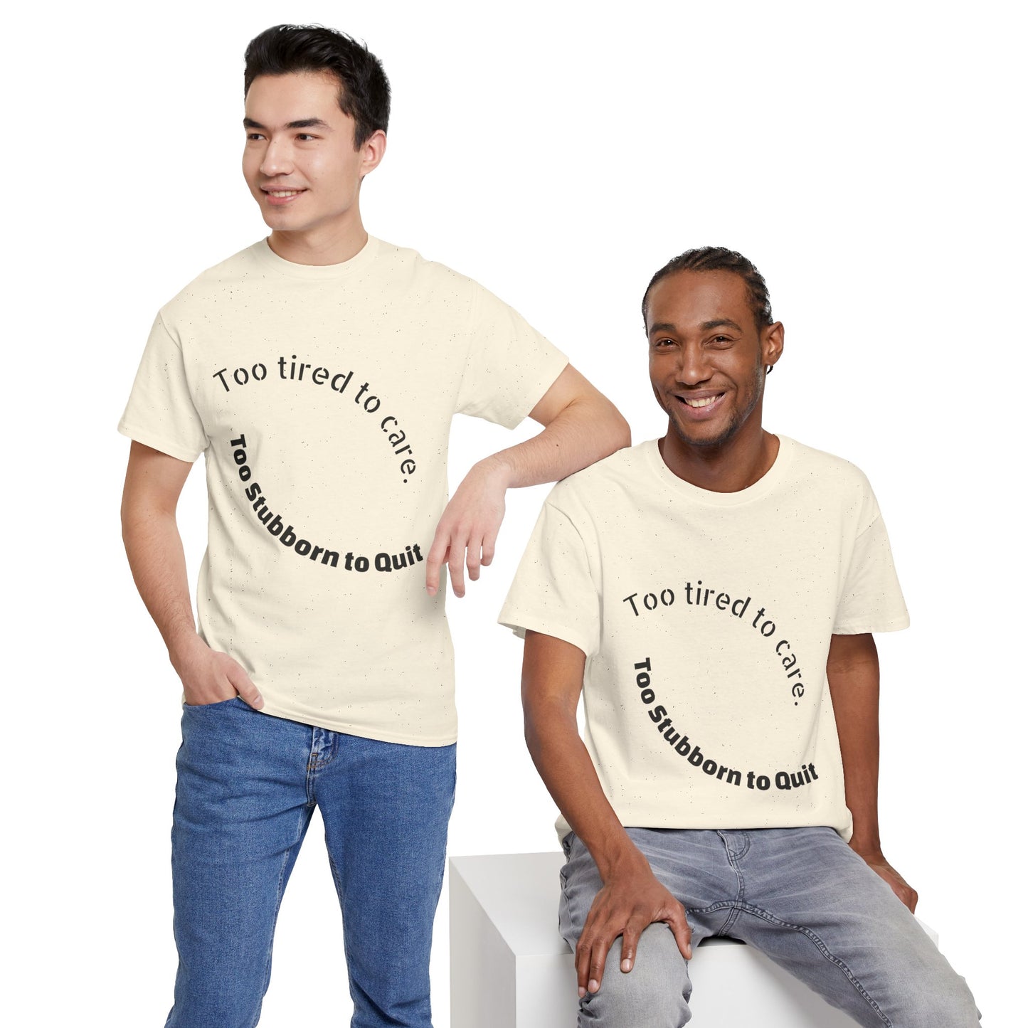 Too Tired to Care Heavy Cotton Tee