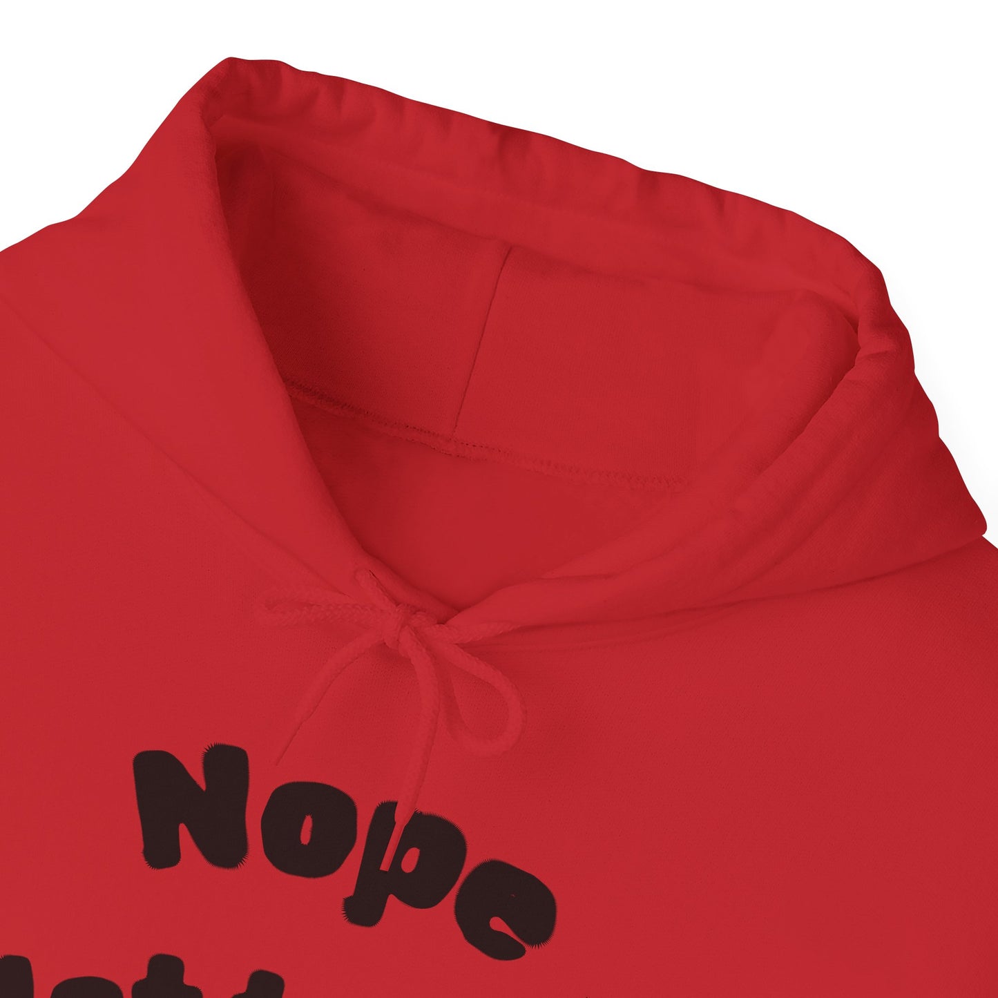 "Nope Not Today" Heavy Blend Hoodie
