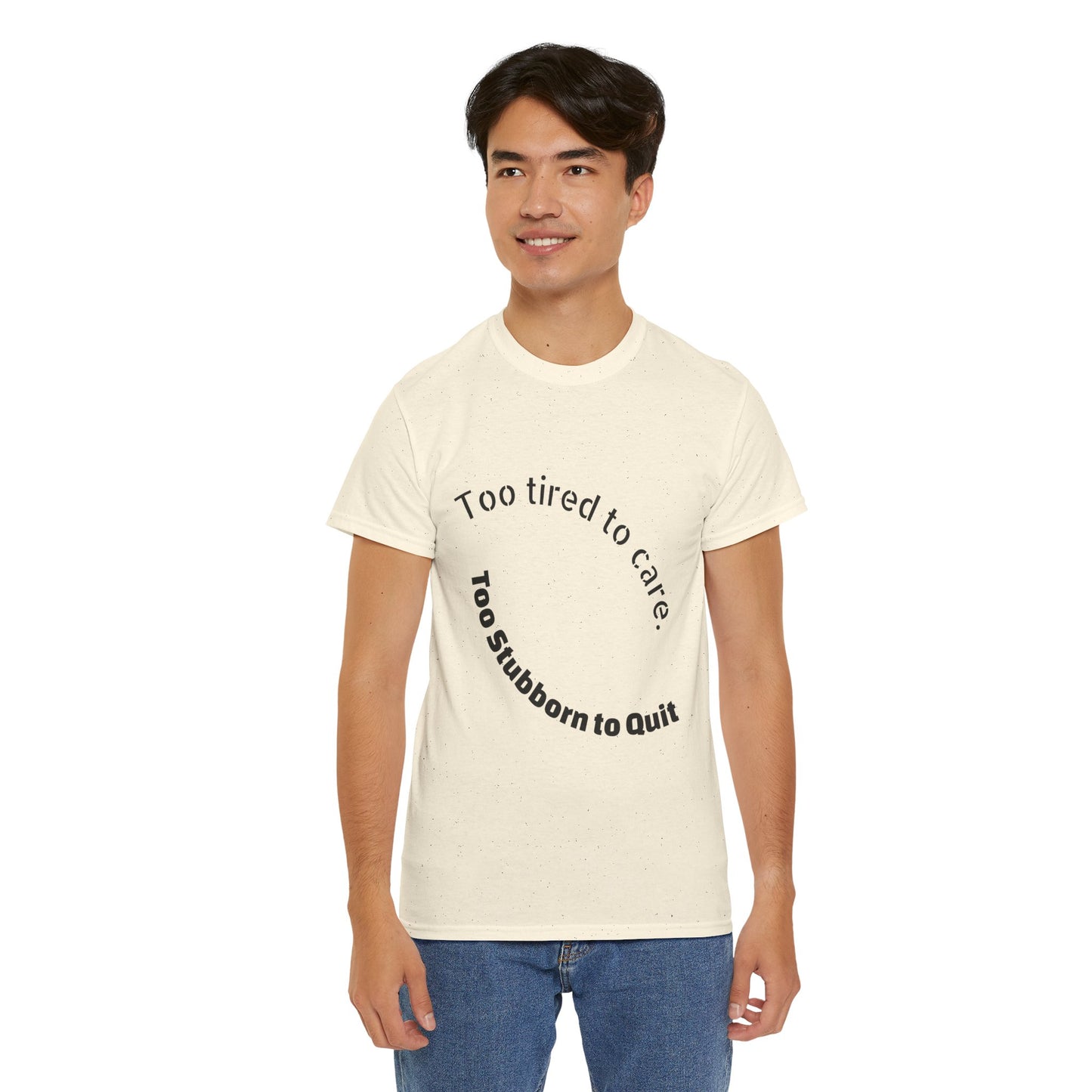 Too Tired to Care Heavy Cotton Tee