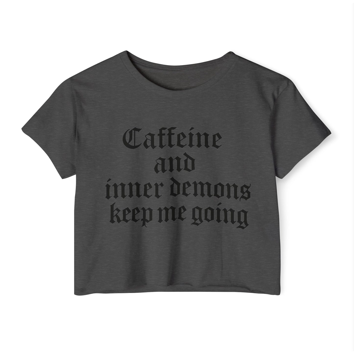 Caffeine and Inner Demons Crop Top -Boho Shirt