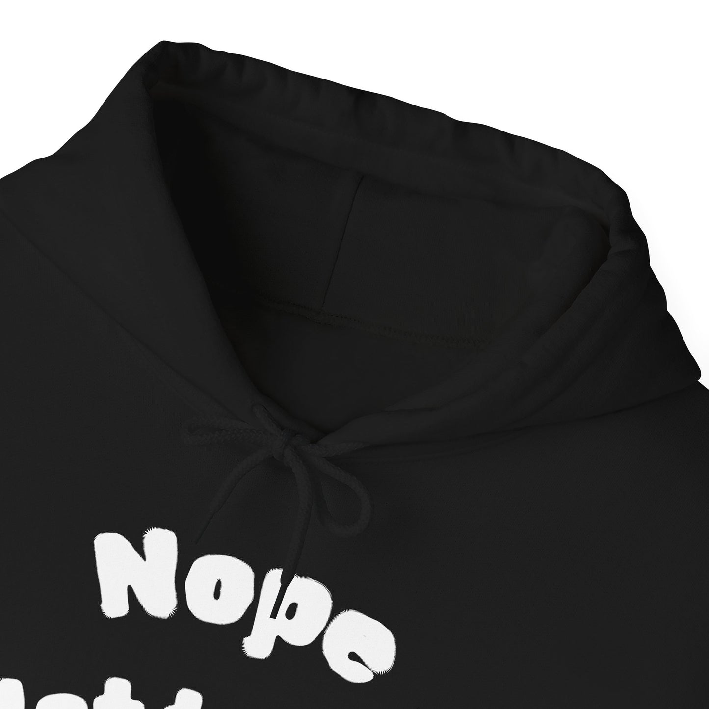 "Nope Not Today" Heavy Blend Hoodie