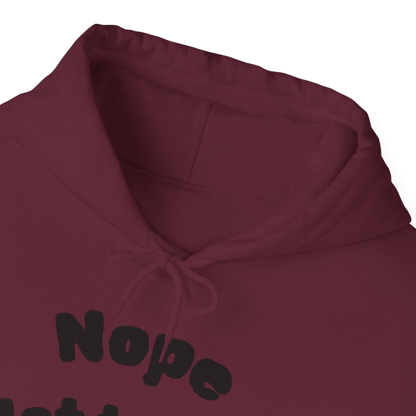 "Nope Not Today" Heavy Blend Hoodie