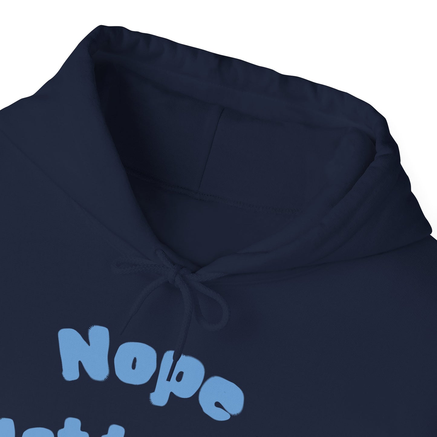 "Nope Not Today" Heavy Blend Hoodie