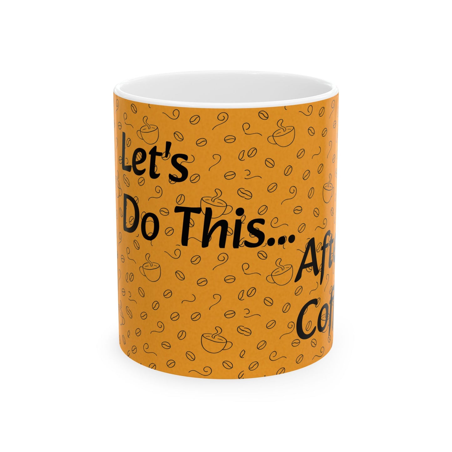 Coffee Mug Let's do this After coffee