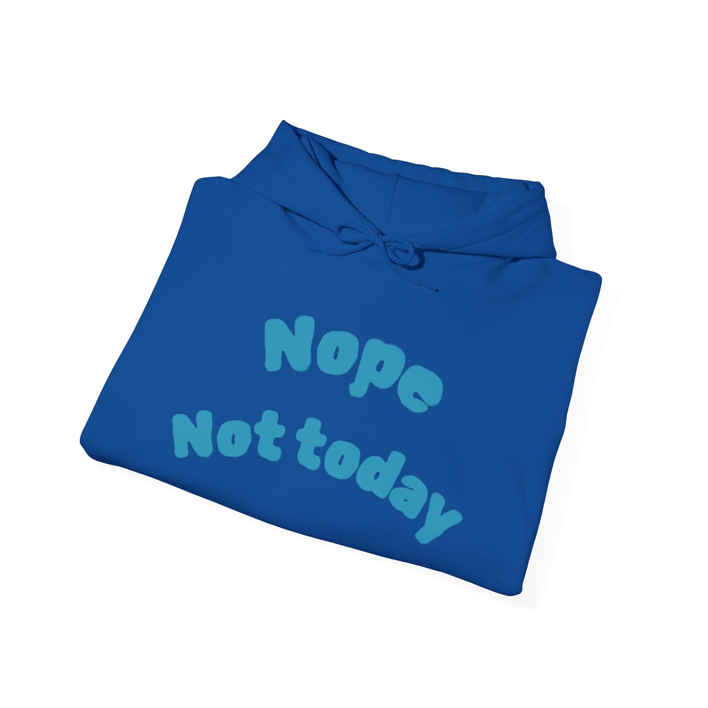 "Nope Not Today" Heavy Blend Hoodie