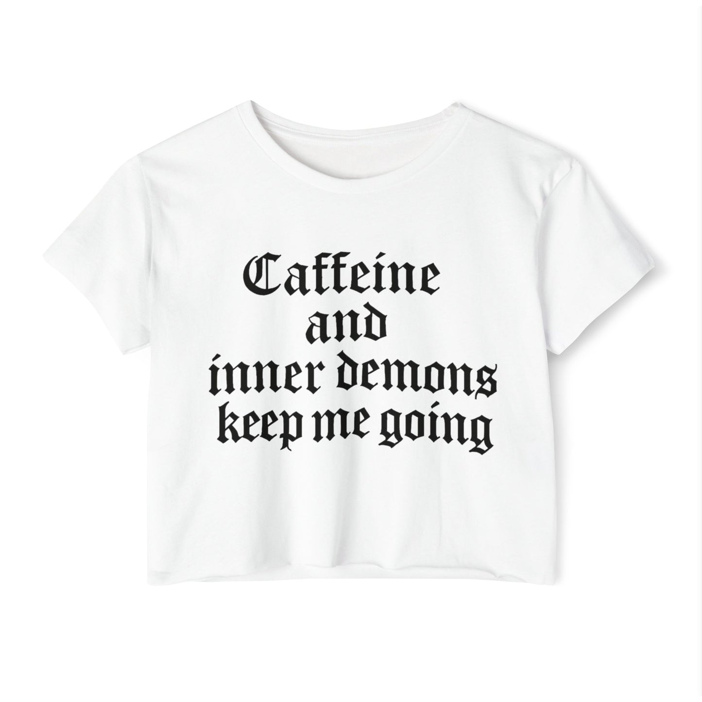 Caffeine and Inner Demons Crop Top -Boho Shirt