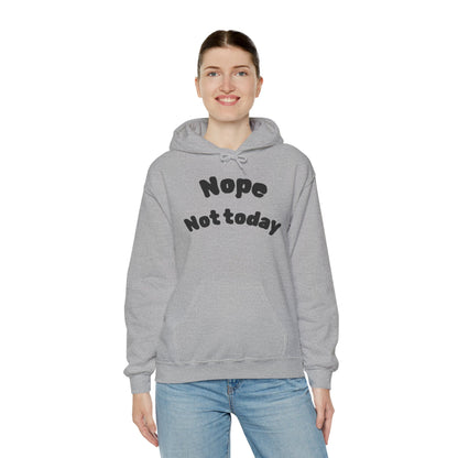 "Nope Not Today" Heavy Blend Hoodie