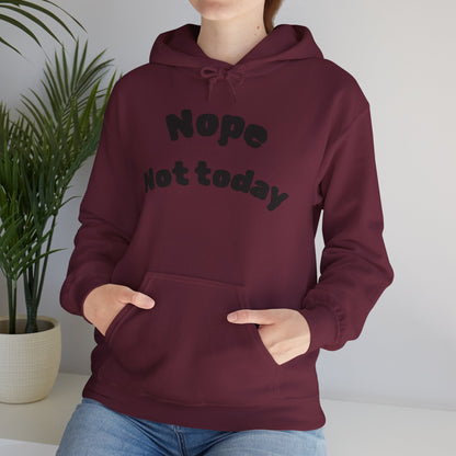 "Nope Not Today" Heavy Blend Hoodie