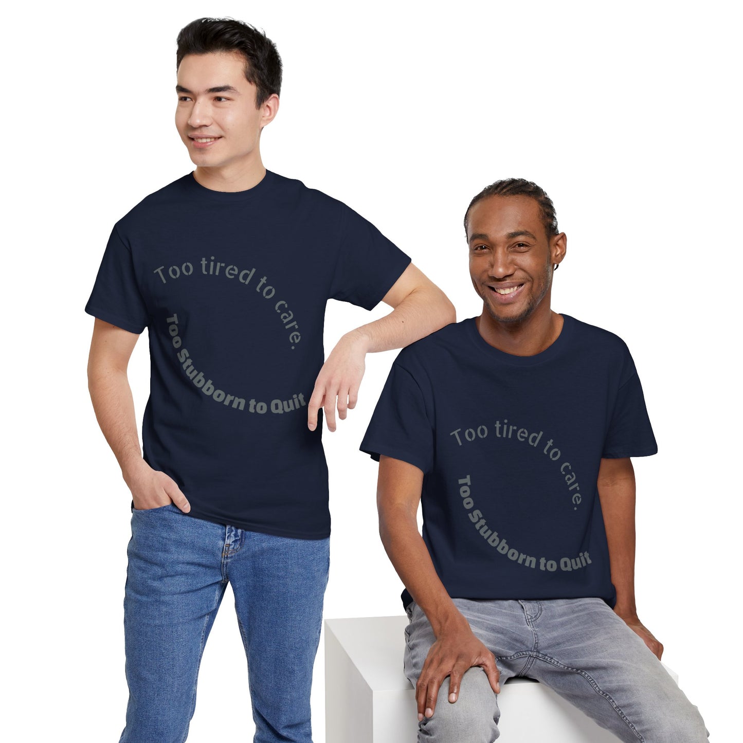 Too Tired to Care Heavy Cotton Tee