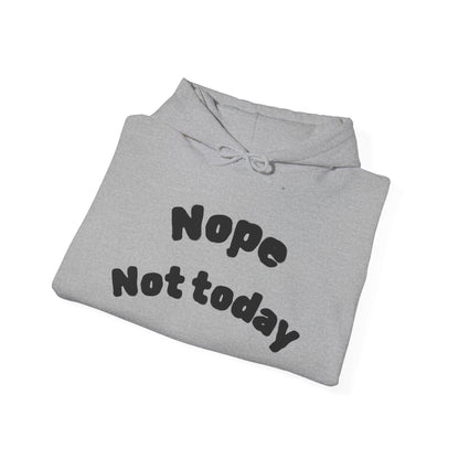 "Nope Not Today" Heavy Blend Hoodie