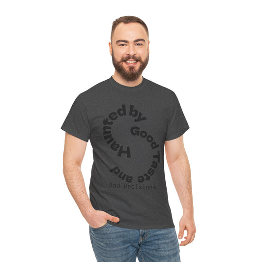 Good Taste & Bad Decisions Tee, Unisex Cotton T-Shirt, Funny Graphic Tee, Gift for Friends, Casual Wear, Statement Shirt