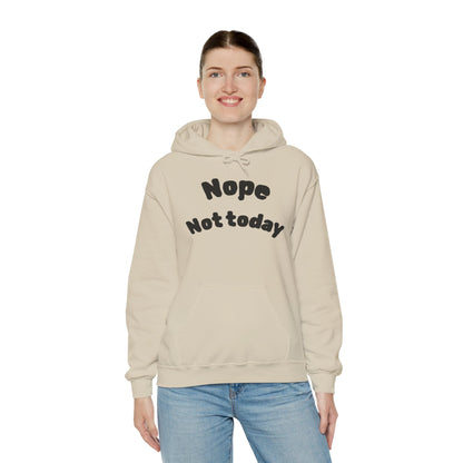 "Nope Not Today" Heavy Blend Hoodie
