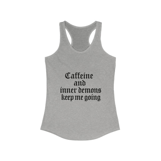 Caffeine & Inner Demons Tank Top Racerback
