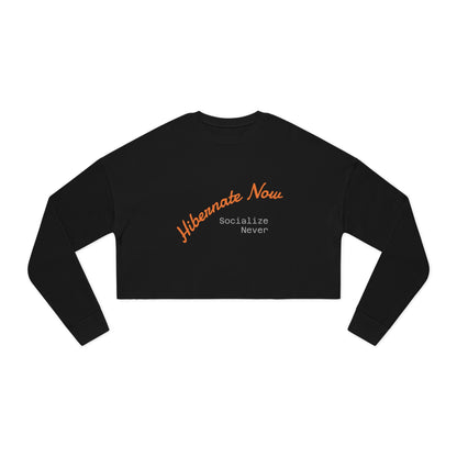 "Hibernate Now, Socialize Never Cropped Sweater