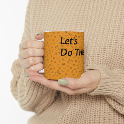 Coffee Mug Let's do this After coffee