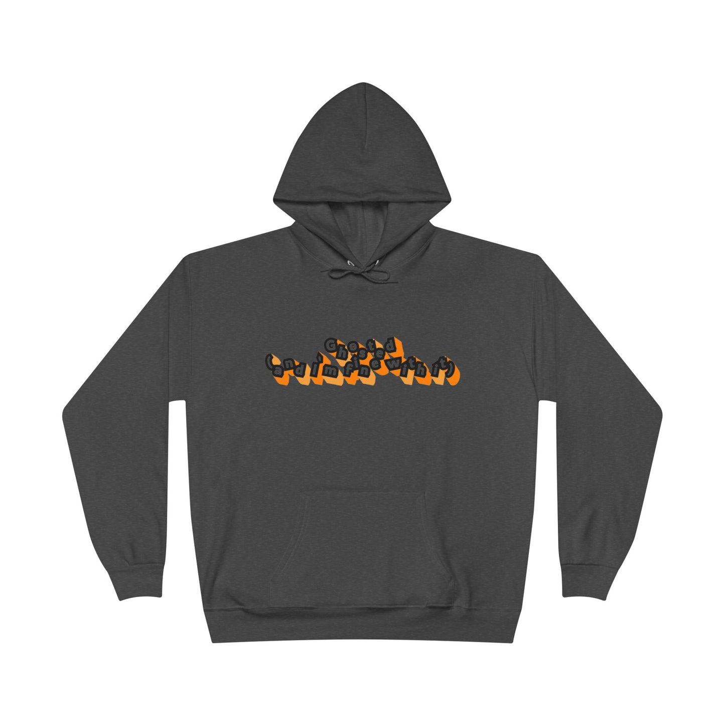 Eco-Friendly Graphic Hoodie Ghosted and I'm Fine With It