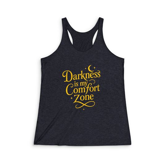 Darkness is My Comfort ZoneWomen's Racerback Tank