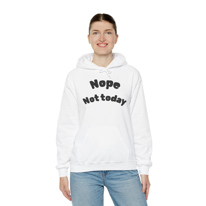 "Nope Not Today" Heavy Blend Hoodie