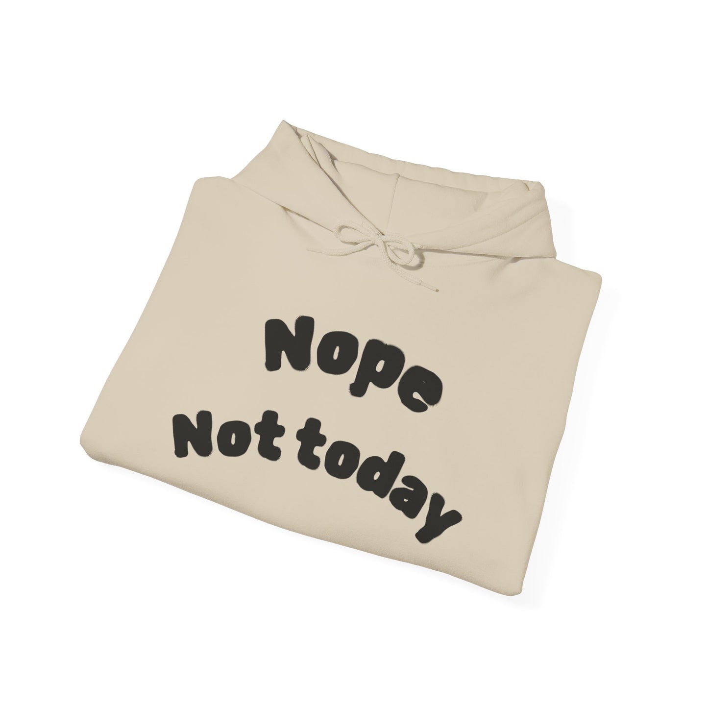 "Nope Not Today" Heavy Blend Hoodie