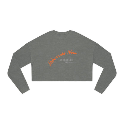 "Hibernate Now, Socialize Never Cropped Sweater