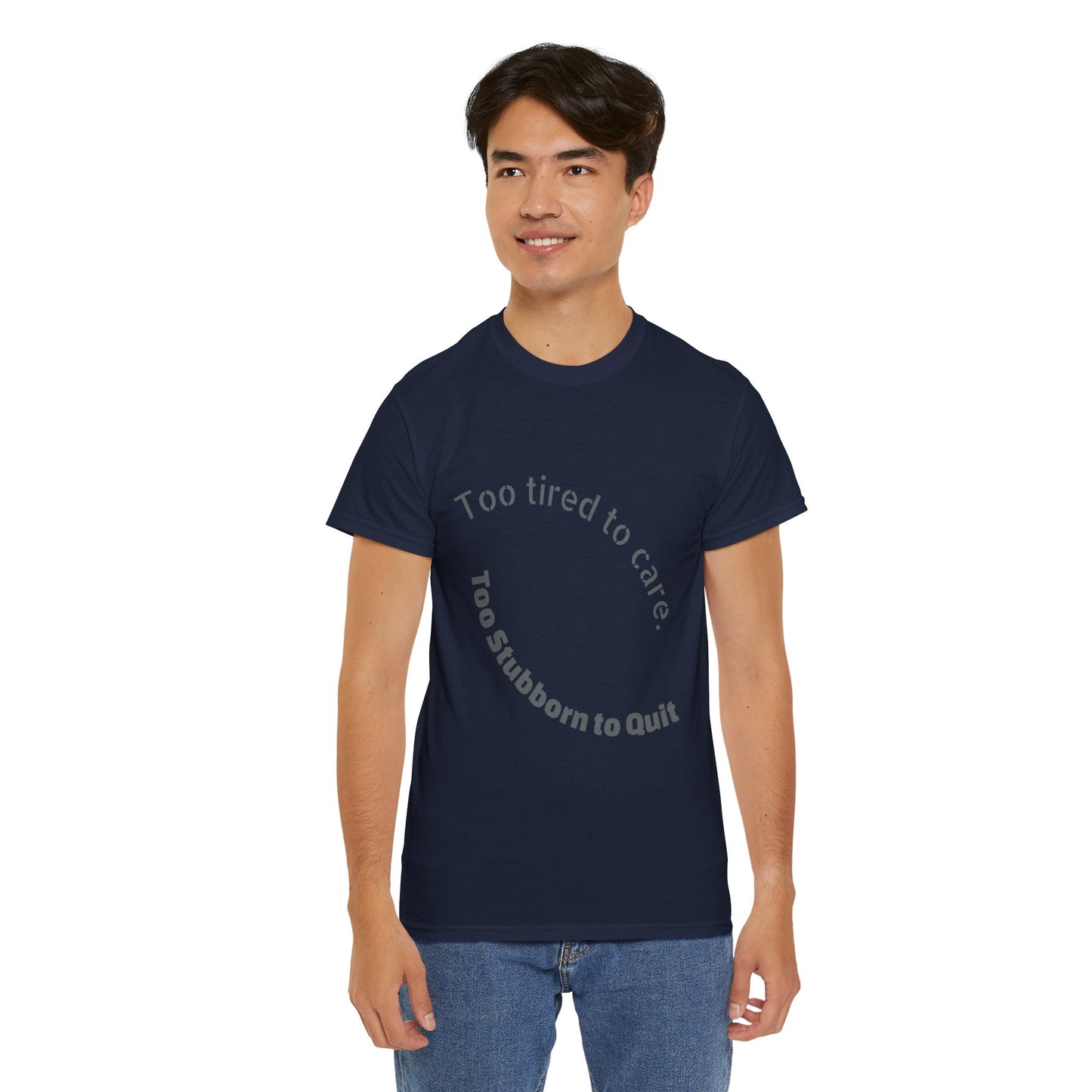 Too Tired to Care Heavy Cotton Tee